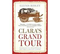 Glynis Ridley Clara's Grand Tour (Tascabile)