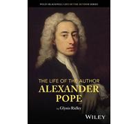 Glynis Ridley The Life of the Author: Alexander Pope (Tascabile)