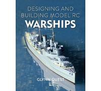 Glynn Guest Designing and Building Model RC Warships (Tascabile)
