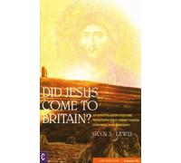 Glynn S. Lewis Did Jesus Come to Britain? (Tascabile)