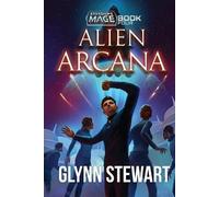 Glynn Stewart Alien Arcana (Tascabile)
