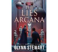 Glynn Stewart The Lies Arcana (Tascabile) Starship's Mage