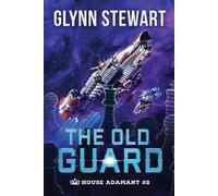 Glynn Stewart The Old Guard (Tascabile) House Adamant