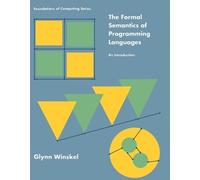 Glynn Winskel The Formal Semantics of Programming Languages (Tascabile)