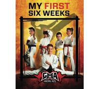 GMA Martial Arts My First Six Weeks by Gray (2016-03-28)