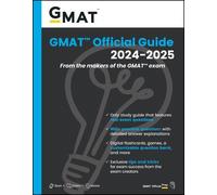 GMAT Official Guide 2024-2025: From the Makers of the GMAT Exam
