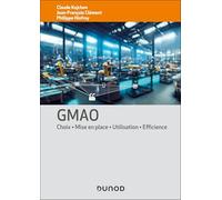 GMAO: Choix - Mise en place - Utilisation - Efficience