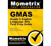 GMAS Grade 5 English Language Arts Test Prep Guide: Georgia Milestones Practice Tests and Review for the GA Milestones ELA Exam