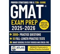 GMAT® Exam Prep: The Strategic Guide to the New GMAT Focus | 3,000+ Practice Questions, 10 Full-Length Tests, Proven Strategies & Stress-Free Study Plan for a 730+ Score