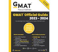 Gmat Official Guide 2023-2024: Focus Edition: Includes Book + Online Question Bank + Digital Flashcards + Mobile App
