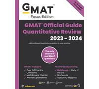 Gmat Official Guide Quantitative Review 2023-2024, Focus Edition: Includes Book + Online Question Bank + Digital Flashcards + Mobile App