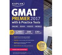 GMAT Premier 2017 with 6 Practice Tests: Online + Book + Videos + Mobile