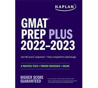 GMAT Prep Plus 2022-2023: 6 Practice Tests + Proven Strategies + Online