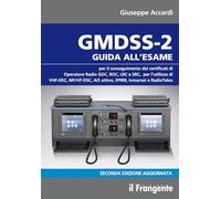 Libri Giuseppe Accardi - GMDSS-2. Guida All'esame Per Il Conseguimento Dei Certi