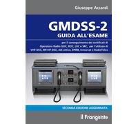 GMDSS-2. Guida all'esame per il conseguimento del certificato di operatore radio