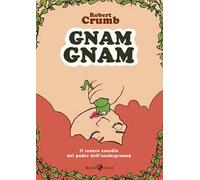 Libri Robert Crumb - Gnam Gnam