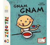 Gnam gnam. Ediz. a colori