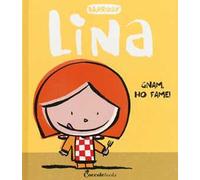 Gnam, ho fame! Lina. Ediz. a colori
