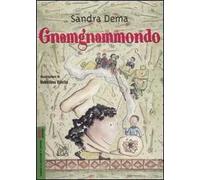 Gnamgnammondo. Ediz. illustrata