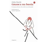 Gnanca na busia. Il romanzo di una vita scritta su un lenzuolo