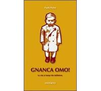 Gnanca omo! La vita ai tempi del deflettore