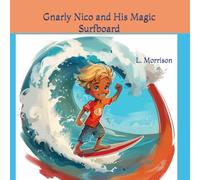 Gnarly Nico and His Magic Surfboard