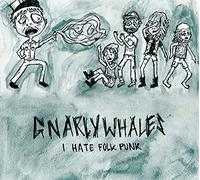 Gnarly Whales - I Hate Folk Punk