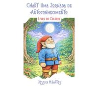 Gnart: Uma Jornada de Autoconhecimento: Livro de Colorir Místico com Gnomos e Floresta Encantada