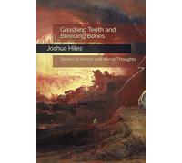 Gnashing Teeth and Bleeding Bones: Stories of Horror and Horrid Thoughts