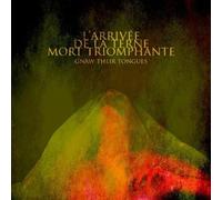 Gnaw Their Tongues - L'arrivee De La Terne Mort Triomphante