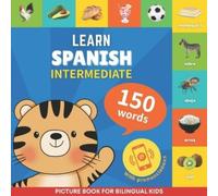 Gnb Learn spanish - 150 words with pronunciations - Intermediate (Tascabile)