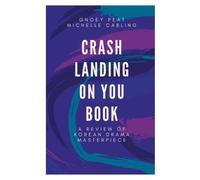Gnoey Peat Michelle Cabling Crash Landing On You Book (Tascabile)