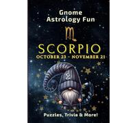 GNOME ASTROLOGY FUN - SCORPIO: 112 Puzzles, Trivia and Astrological Insights for Adults and Seniors