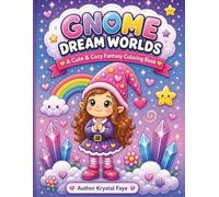 Gnome Dream Worlds: A Cute & Cozy Fantasy Coloring Book