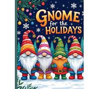 Gnome for the Holiday Sketchbook- A Holiday Sketchbook for Kids and Adults-8.5 x 11: Gift for Gnome Lovers or Artists