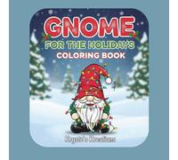 Gnome For The Holidays: Coloring Book