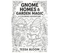 Gnome Homes & Garden Magic: A Whimsical Coloring Adventure