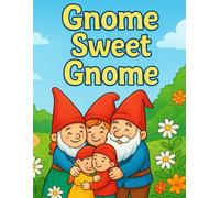 Gnome Sweet Gnome