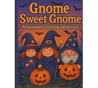 Gnome Sweet Gnome: A Halloween Coloring Adventure