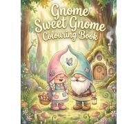 Gnome sweet Gnome: Colouring Book