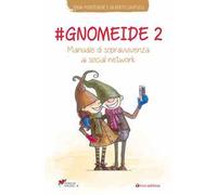 #gnomeide 2. Manuale di sopravvivenza ai social network