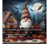 Gnomes Among the Shadows: A Halloween Coloring Escape