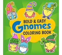 Gnomes Bold & Easy Coloring Book: Large Print Coloring pages featuring Adorable Gnome Artwork for Kids and Adults Artistic Exploration