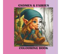 Gnomes & Fairies: Colouring Book