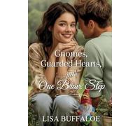 Gnomes, Guarded Hearts, and One Brave Step