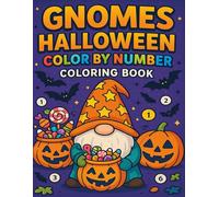 Gnomes Halloween Color By Number Coloring Book: A Fun and Relaxing Halloween Gnome-Themed Color By Number Adventure for Kids and Adults