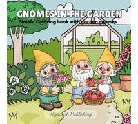 Gnomes in the Garden: Simple Coloring book with Garden Gnomes