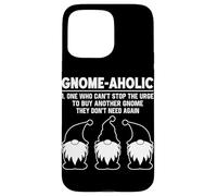 Gnomo-Aholic Uno che non può fermare l'impulso di comprare un altro gnomo Custodia per iPhone 15 Pro Max