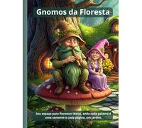 Gnomos da Floresta: Seu espaço para florescer ideias, onde cada palavra é uma semente e cada página, um jardim.