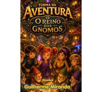 Gnomos: Turma da Aventura: O Reino dos Gnomos: 16